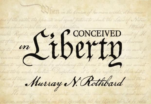Conceived in Liberty by Murray N. Rothbard